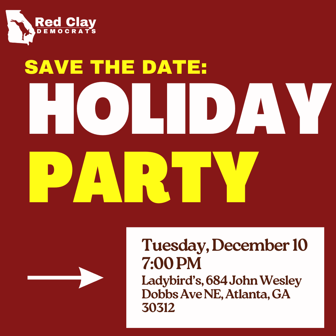 We're having a casual #holidayparty on December 10th at Ladybird Grove and Mess Hall at 7:00 PM - come through for a casual and festive time with your fellow Red Clay Dems!